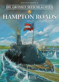 Die Großen Seeschlachten 7 - Hampton Roads 1862