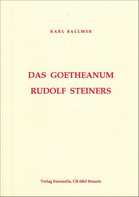 Das Goetheanum Rudolf Steiners