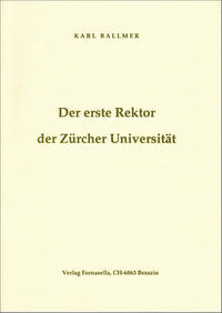 Der erste Rektor der Zürcher Universität