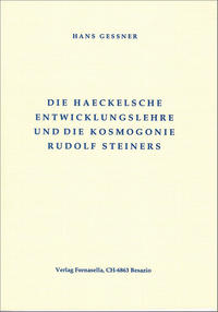 Die Haeckelsche Entwicklungslehre und die Kosmogonie Rudolf Steiners