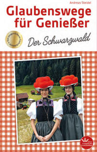Glaubenswege für Genießer - Der Schwarzwald