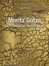 Das Cranach-Experiment