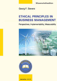 Perspectives, Implementability And Measurability Of Ethical Principles In Business Management