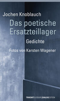 Das poetische Ersatzteillager