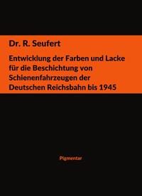 Entwicklung der Farben und Lacke für die Beschichtung von Schienenfahrzeugen der Deutschen Reichsbahn bis 1945