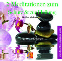 2 Meditationen zum Schutz & zur Heilung