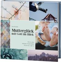 Mutterglück mit Gott im Blick