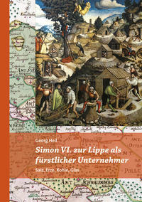 Simon VI. zur Lippe als fürstlicher Unternehmer