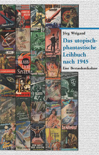 Das utopisch-phantastische Leihbuch nach 1945