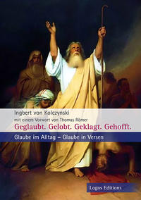 Geglaubt. Gelobt. Geklagt. Gehofft.