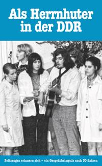 Als Herrnhuter in der DDR