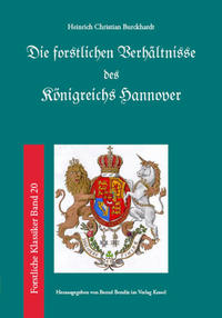 Die forstlichen Verhältnisse des Königreichs Hannover