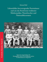 Lebensbilder hervorragender Forstmänner und um das Forstwesen verdienter Mathematiker, Naturforscher und Nationalökonomen