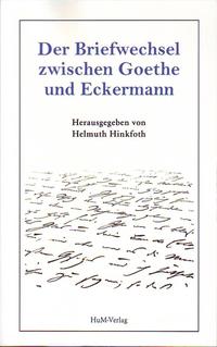 Der Briefwechsel zwischen Goethe und Eckermann