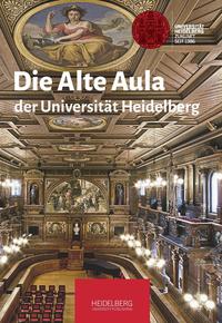 Die Alte Aula der Universität Heidelberg