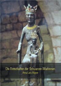 Die Botschaften der Schwarzen Madonnen