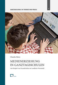 Medienerziehung in Ganztagsschulen