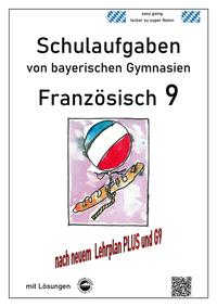 Französisch 9 Schulaufgaben (G9, LehrplanPLUS) nach Découvertes von bayerischen Gymnasien mit Lösungen