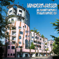 Hundertwasser Architektur & Philosophie - Die Grüne Zitadelle