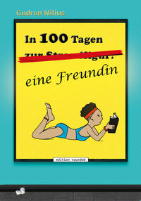 In 100 Tagen eine Freundin