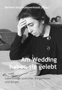 Am Wedding haben sie gelebt