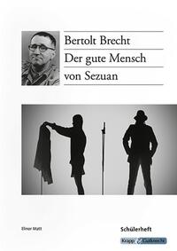 Der gute Mensch von Sezuan - Bertolt Brecht - Schülerarbeitsheft