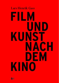 Film und Kunst nach dem Kino