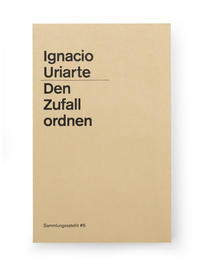 Ignacio Uriarte: Den Zufall ordnen