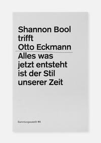 Shannon Bool trifft Otto Eckmann