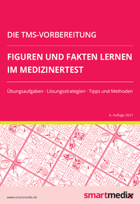 Die TMS-Vorbereitung 2023: Figuren und Fakten lernen im Medizinertest mit Übungsaufgaben, Lösungsstrategien, Tipps und Methoden (Übungsbuch für den Test für Medizinische Studiengänge)