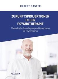 Zukunftsprojektionen in der Psychotherapie