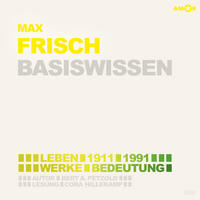 Max Frisch – Basiswissen