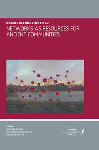NETWORKS AS RESOURCES FOR ANCIENT COMMUNITIES