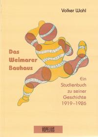 Das Weimarer Bauhaus