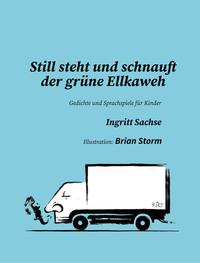 Still steht und schnauft der grüne Ellkaweh
