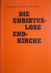 DIE CHRISTUS-LOSE END-KIRCHE