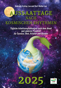 Aussaattage nach kosmischen Rhythmen 2025