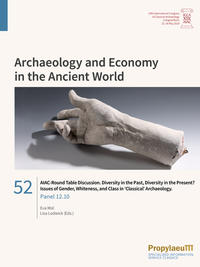 AIAC-Round Table Discussion. Diversity in the Past, Diversity in the Present? Issues of Gender, Whiteness, and Class in ‘Classical’ Archaeology