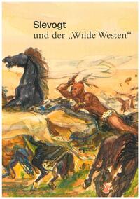 Slevogt und der "Wilde Westen"