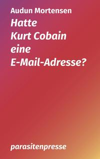Hatte Kurt Cobain eine E-Mail-Adresse