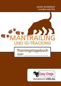 Hunde-Trainingstagebuch Mantrailing und ID-Tracking