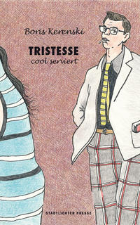 Tristesse cool serviert