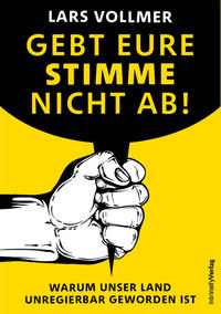 Gebt eure Stimme nicht ab!