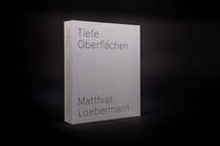 Matthias Löbermann - Tiefe Oberflächen