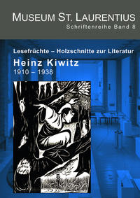 Lesefrüchte - Holzschnitte zur Literatur. Heinz Kiwitz 1910-1938