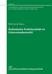 Ästhetische Funktionalität im Unionsmarkenrecht