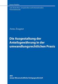 Die Ausgestaltung der Anteilsgewährung in der umwandlungsrechtlichen Praxis