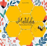 Matilda findet das Bienen-Paradies