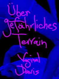 Cover-Abbildung für Vaginal Davis: Über Gefährliches Terrain (Softcover/Paperback) (99999---978-3-948546-32-8)