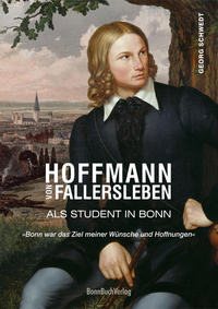 Hoffmann von Fallersleben als Student in Bonn